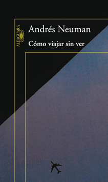 Como viajar dein ver de Andres Neuman