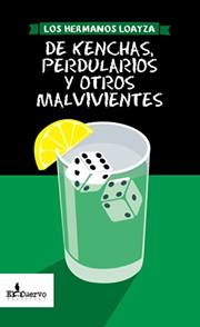 De kenchas perdularios y otros mal vivientes
